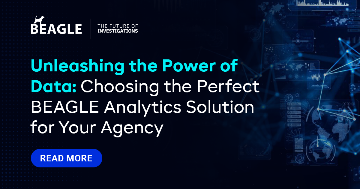 Unleashing the Power of Data Choosing the Perfect BEAGLE Analytics Solution for Your Agency OG V2