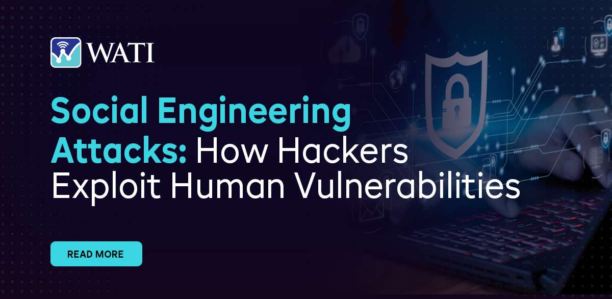 Social Engineering Attacks- How Hackers Exploit Human Vulnerabilities